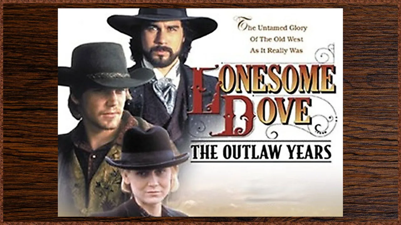 Lonesome Dove: The Outlaw Years (1995)