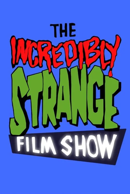 The Incredibly Strange Film Show (1988)